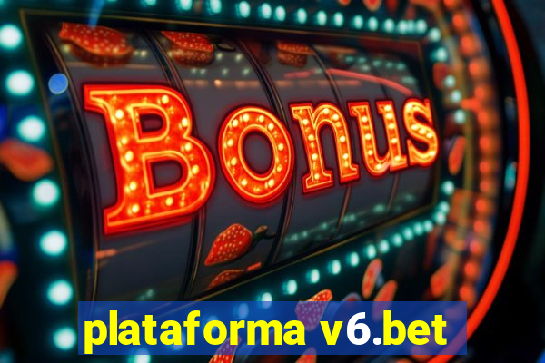 plataforma v6.bet